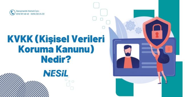 KVKK (Kişisel Verileri Koruma Kanunu) Nedir?