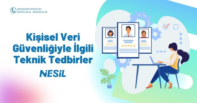 Kişisel Veri Güvenliğiyle İlgili Teknik Tedbirler