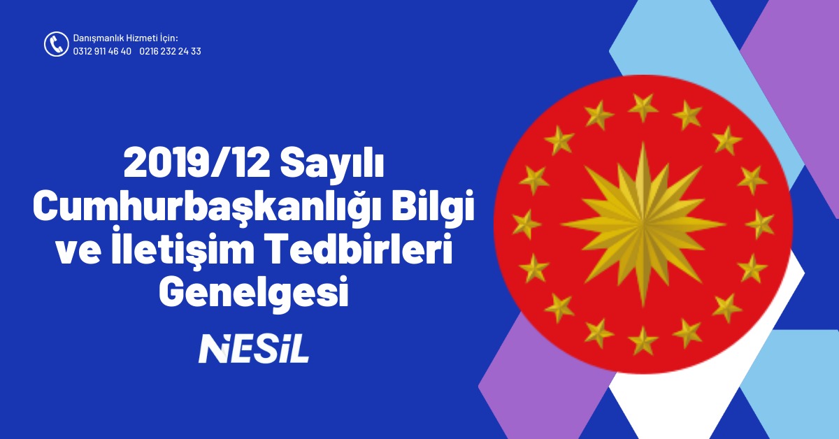 2019/12 Sayılı Cumhurbaşkanlığı Bilgi ve İletişim Güvenliği Tedbirleri Genelgesi