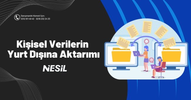 Kişisel Verilerin Yurt Dışına Aktarımı