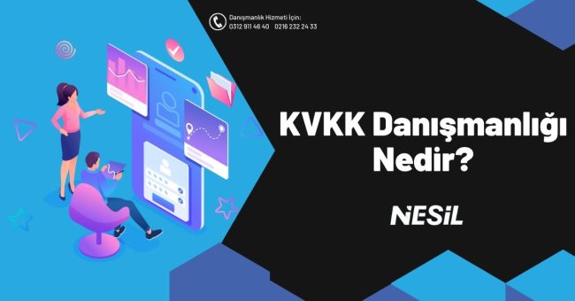 KVKK Danışmanlığı Nedir? KVKK Danışmanlığı Nedir?