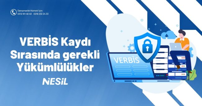 VERBİS Kaydı Sırasında Gerekli Yükümlükleri