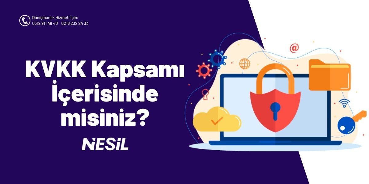 KVKK Kapsamı İçerisinde Misiniz?