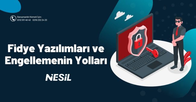 Fidye Yazılımları ve Engellemenin Yolları