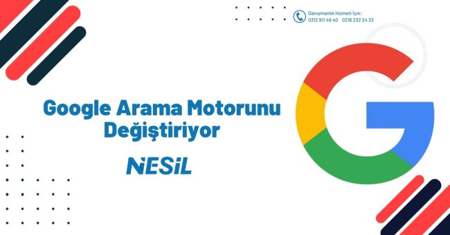Google Arama Motorunu Değiştiriyor
