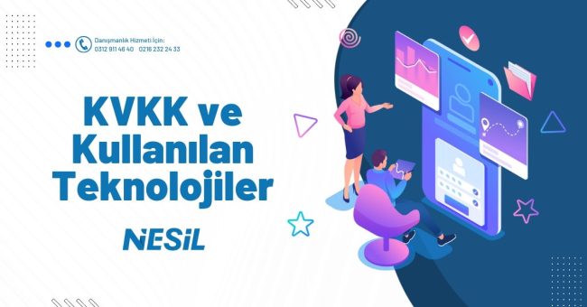 KVKK ve Kullanılan Teknolojiler