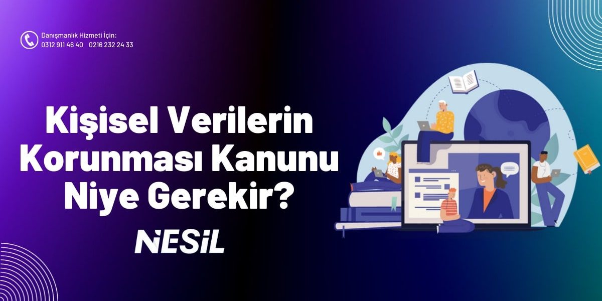 Kişisel Verilerin Korunması Kanunu Niye Gerekir? Kişisel Verilerin Korunması Kanunu Niye Gerekir?