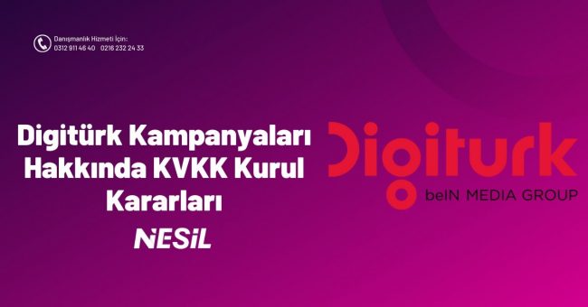 Dijitürk Kampanyaları Hakkında KVKK Kurul Kararları