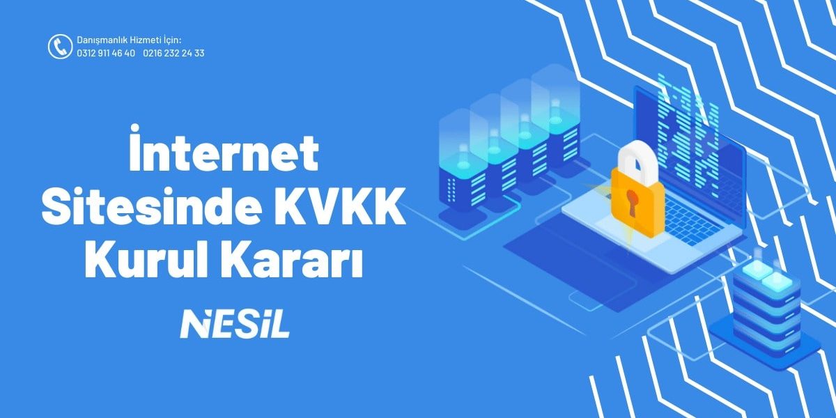 İnternet Sitesinde KVKK Kurul Kararı İnternet Sitesinde KVKK Kurul Kararı
