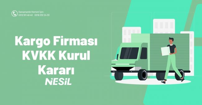 Kargo Firması KVKK Kurul Kararı