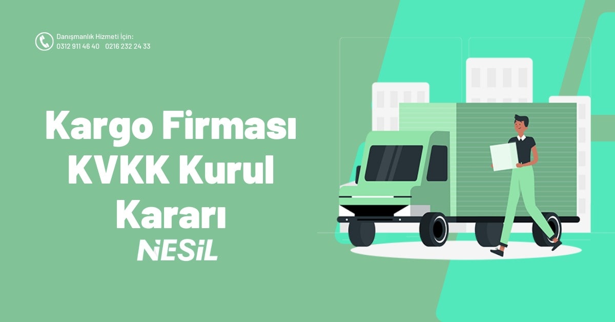 Kargo Firması KVKK Kurul Kararı