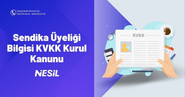 Sendika Üyeliği Bilgisi KVKK Kurul Kanunu