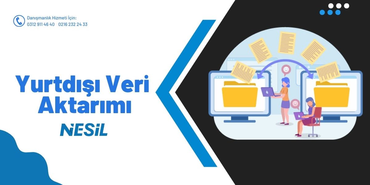 Yurtdışına Veri Aktarımı Yurtdışına Veri Aktarımı