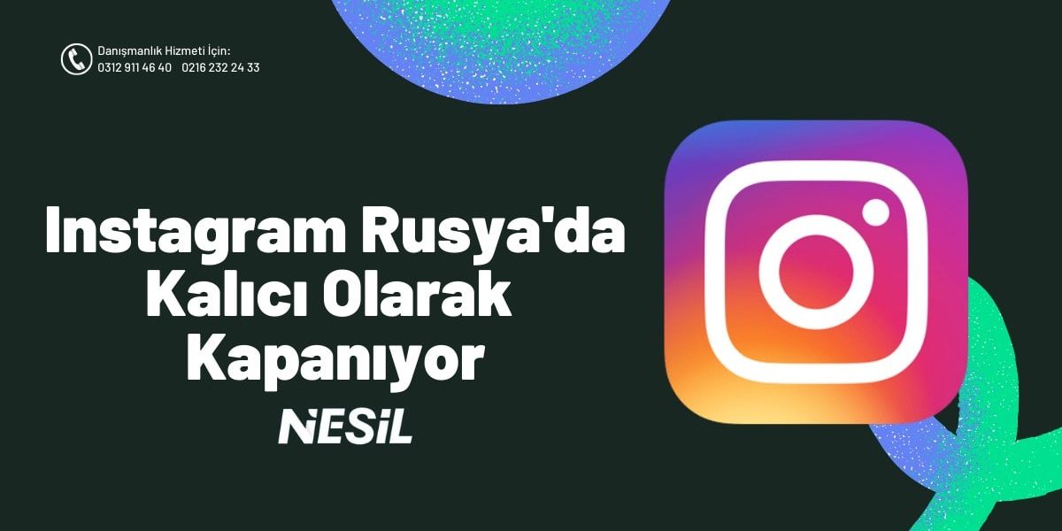 Instagram Rusya’da Kalıcı Olarak Kapatıyor Instagram Rusya’da Kalıcı Olarak Kapatıyor