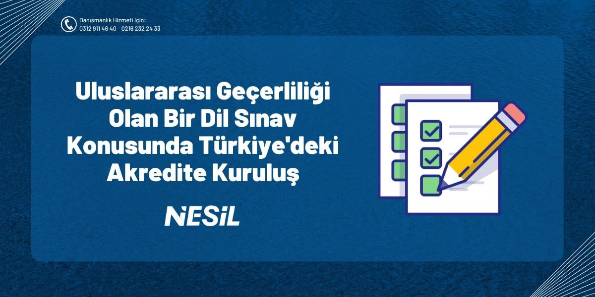 Uluslararası Geçerliliği Olan Bir Dil Sınav Konusunda Türkiye’deki Akredite Kurtuluş Uluslararası Geçerliliği Olan Bir Dil Sınav Konusunda Türkiye’deki Akredite Kurtuluş
