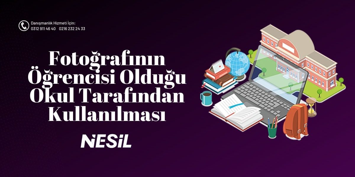 Fotoğrafının Öğrencisi Olduğu Okul Tarafından Kullanılması Fotoğrafının Öğrencisi Olduğu Okul Tarafından Kullanılması