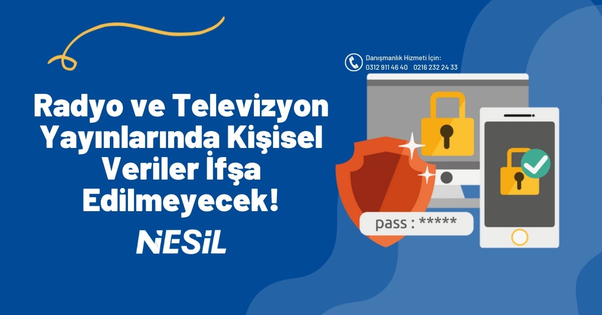 Radyo ve Televizyon Yayınlarında Kişisel Veriler İfşa Edilemeyecek!