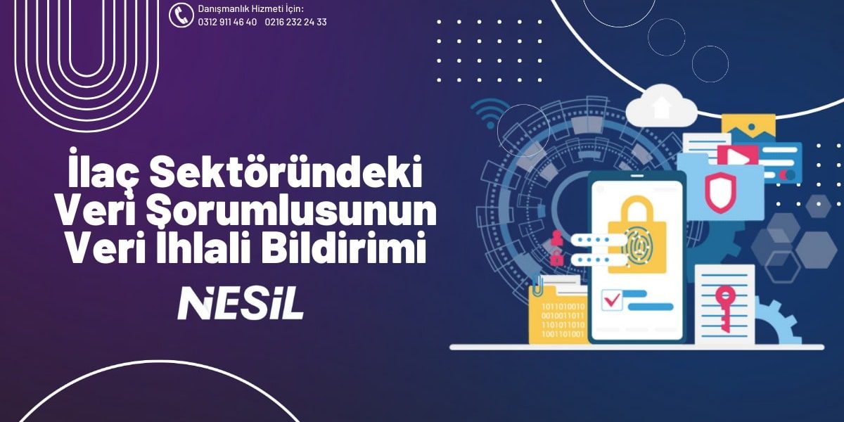 İlaç Sektöründeki Veri Sorumlusunun Veri İhlali Bildirimi