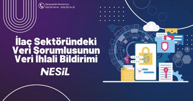 İlaç Sektöründeki Veri Sorumlusunun Veri İhlali Bildirimi