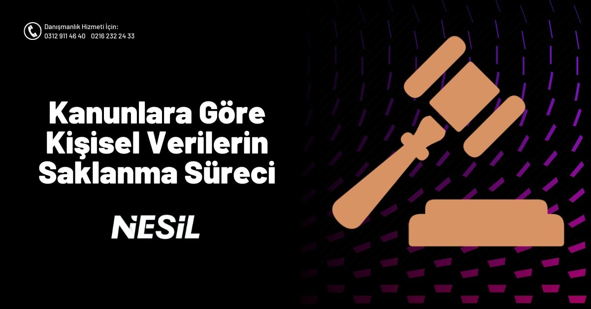 Kanunlara Göre Kişisel Verilerin Saklanma Süreleri