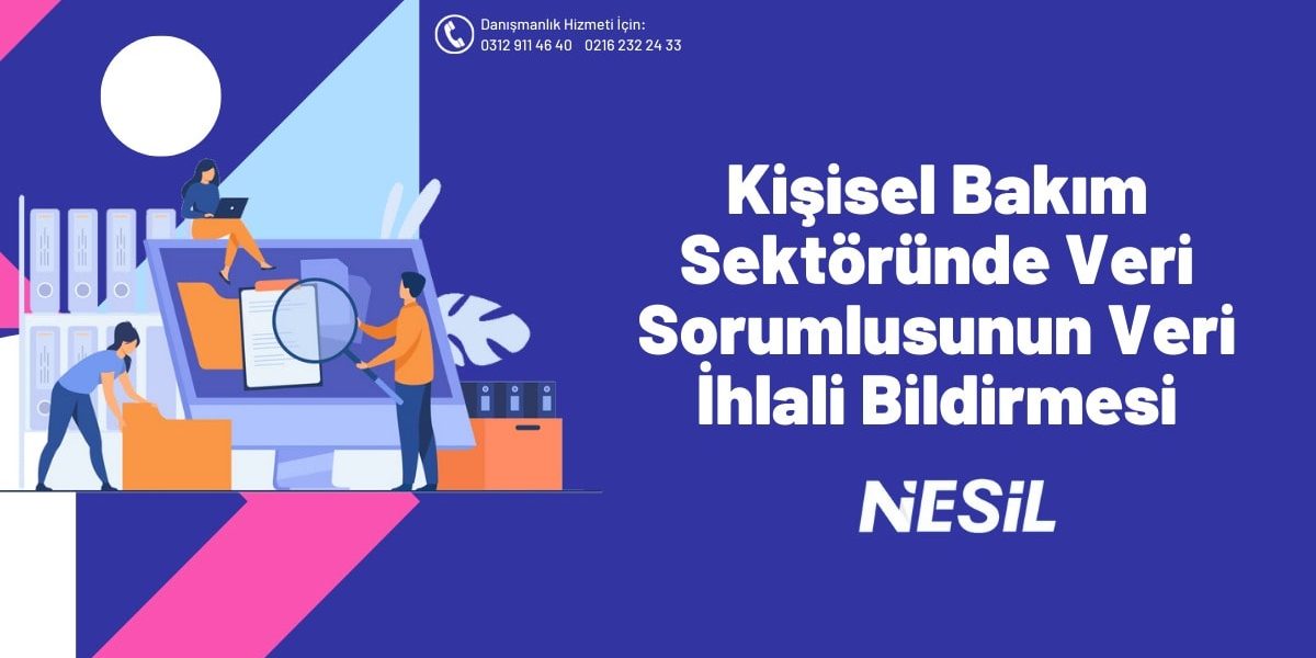 Kişisel Bakım Sektöründe Veri Sorumlusunun Veri İhlali Bildirmesi Kişisel Bakım Sektöründe Veri Sorumlusunun Veri İhlali Bildirmesi