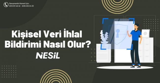 Kişisel Veri İhlal Bildirimi Nasıl Olur?