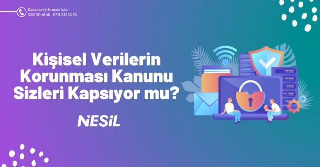Kişisel Verilerin Korunması Kanunu Sizi Kapsıyor Mu?