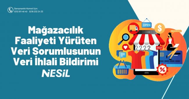 Mağazacılık Faaliyeti Yürüten Veri Sorumlusunun Veri İhlali Bildirimi