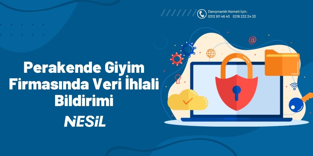 Perakende Giyim Firmasında Veri İhlali Bildirimi