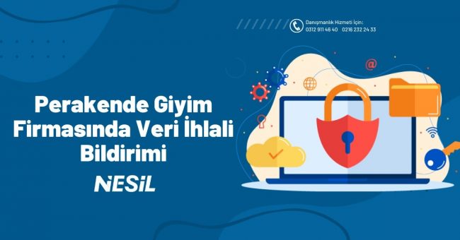 Perakende Giyim Firmasında Veri İhlali Bildirimi