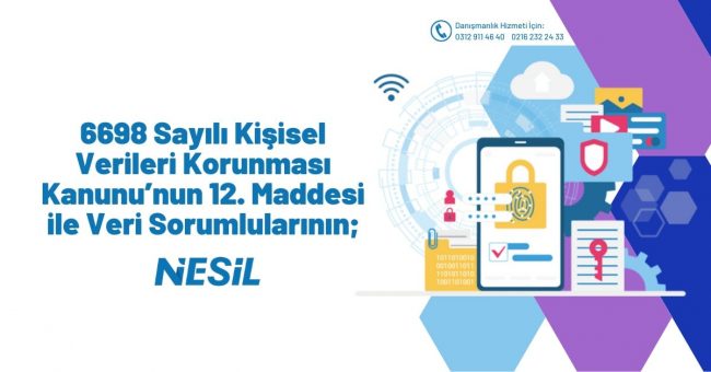 6698 Sayılı Kişisel Verileri Korunması Kanunu’nun 12. Maddesi ile Veri Sorumlularının