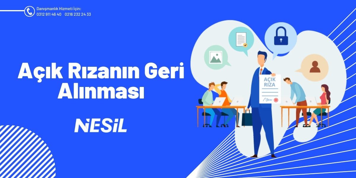 Açık Rızanın Geri Alınması Açık Rızanın Geri Alınması