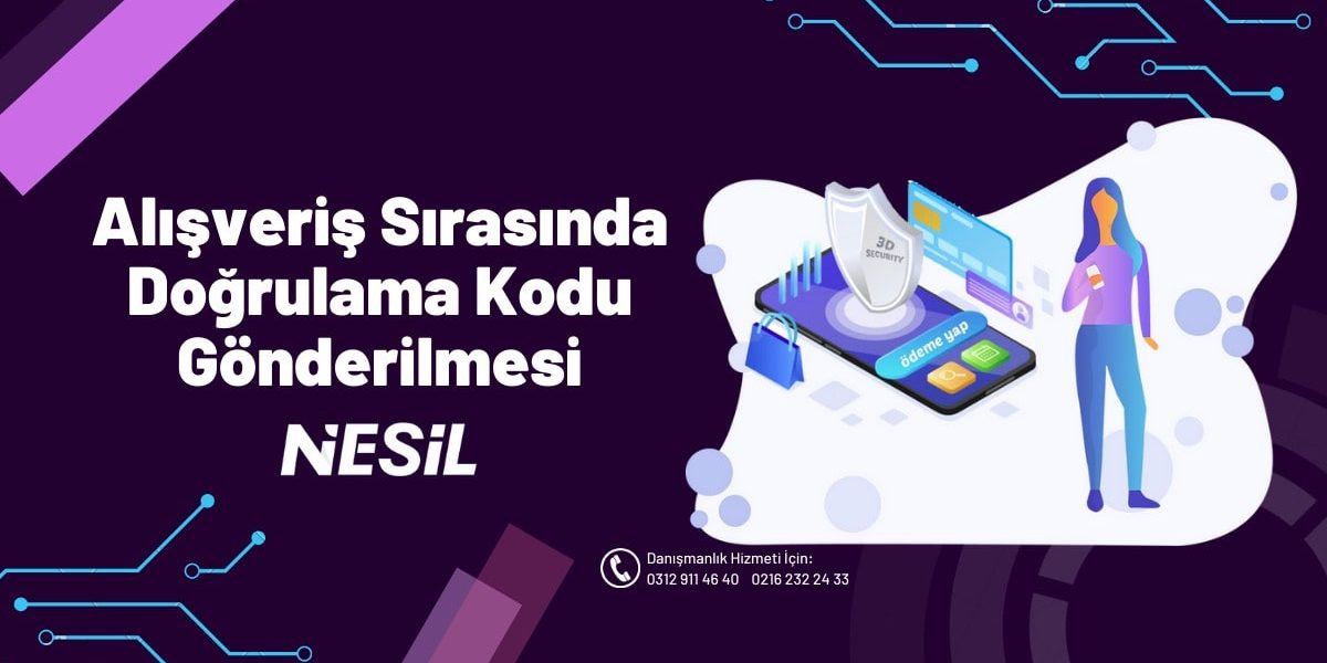 Alışveriş Sırasında Doğrulama Kodu Gönderilmesi Alışveriş Sırasında Doğrulama Kodu Gönderilmesi