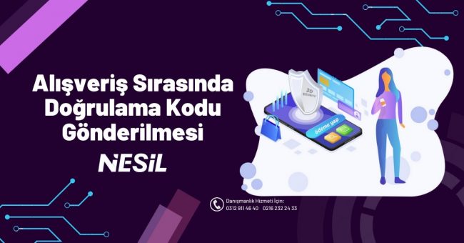 Alışveriş Sırasında Doğrulama Kodu Gönderilmesi Alışveriş Sırasında Doğrulama Kodu Gönderilmesi