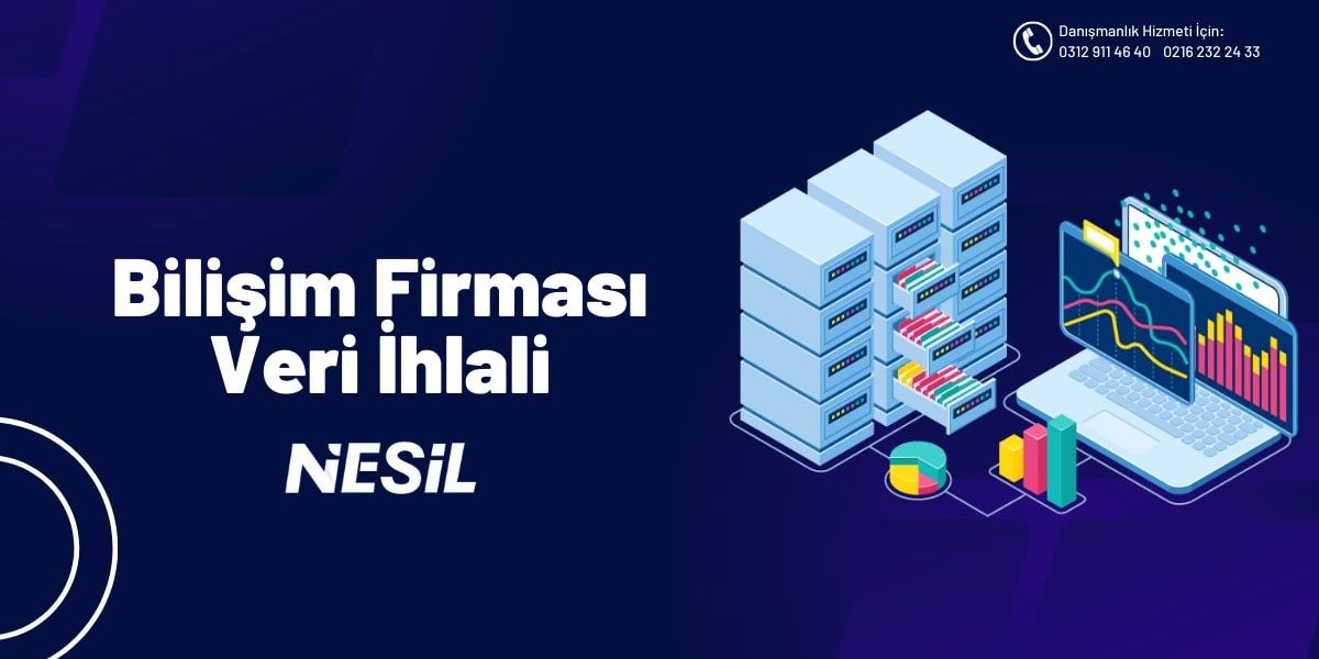 Bilişim Firması Veri İhlali Bilişim Firması Veri İhlali