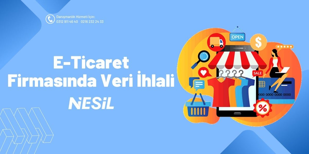 E-Ticaret Firmasında Veri İhlali E-Ticaret Firmasında Veri İhlali