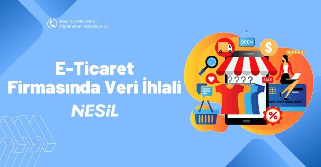 E-Ticaret Firmasında Veri İhlali
