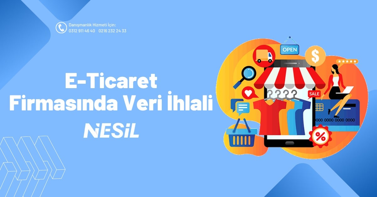 E-Ticaret Firmasında Veri İhlali