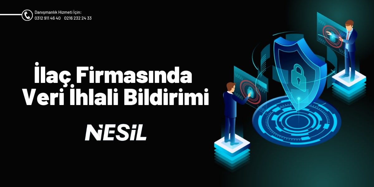 İlaç Firmasında Veri İhlali Bildirimi İlaç Firmasında Veri İhlali Bildirimi