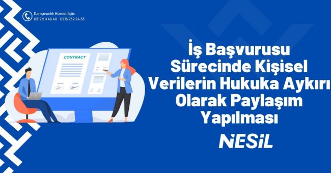 İş Başvurusu Sürecinde Kişisel Verilerin Hukuka Aykırı Olarak Paylaşım Yapılması