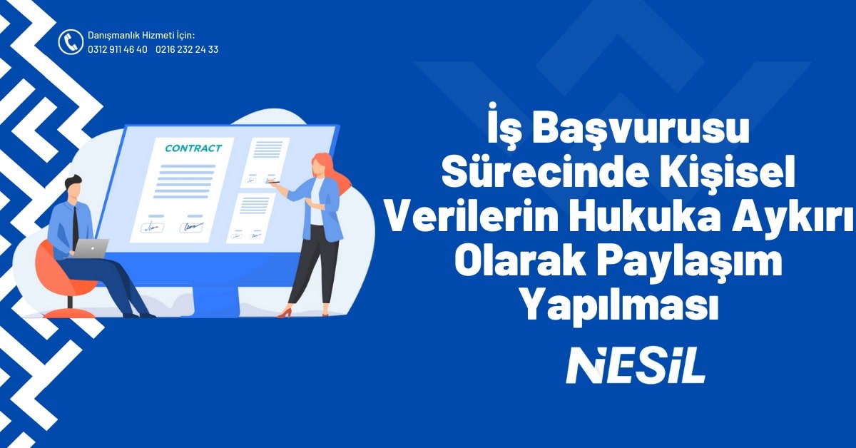 İş Başvurusu Sürecinde Kişisel Verilerin Hukuka Aykırı Olarak Paylaşım Yapılması