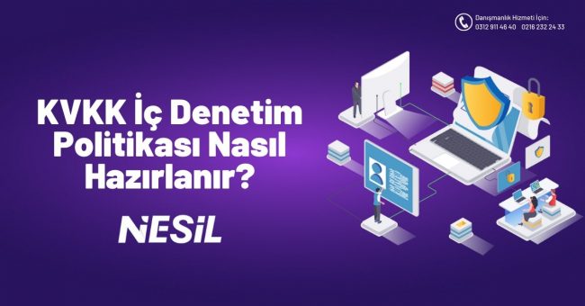 KVKK İç Denetim Politikası Nasıl Hazırlanır?