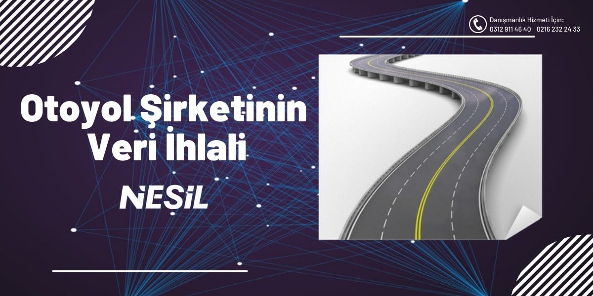 Otoyol Şirketinin Veri İhlali