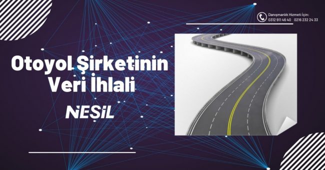 Otoyol Şirketinin Veri İhlali