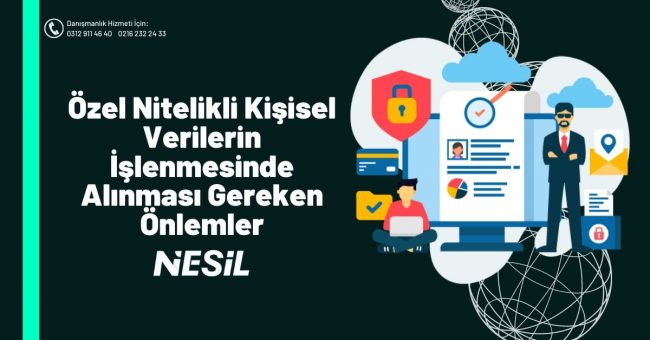 Özel Nitelikli Kişisel Verilerin İşlemesinde Alınması Gereken Önlemler
