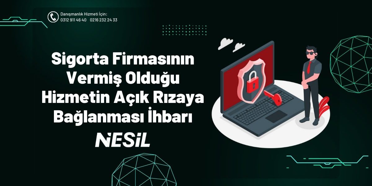 Sigorta Firmasının Vermiş Olduğu Hizmetin Açık Rızaya Bağlanması İhbarı