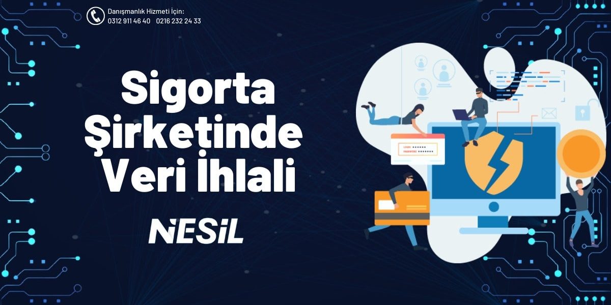 Sigorta Şirketinde Veri İhlali Sigorta Şirketinde Veri İhlali