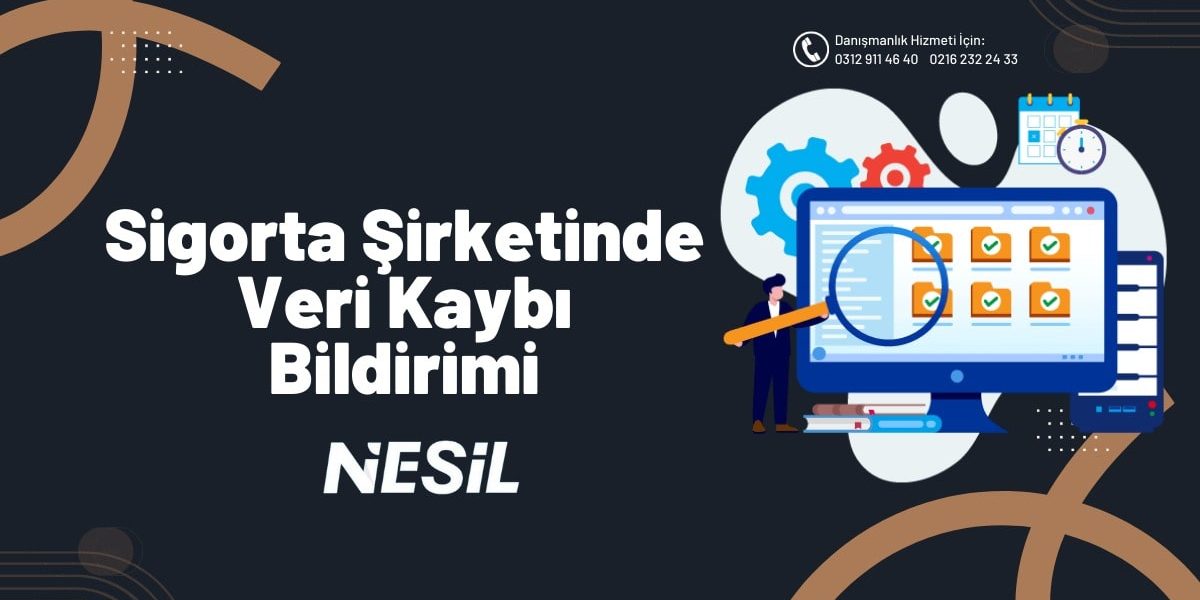 Sigorta Şirketinde Veri Kaybı Bildirimi Sigorta Şirketinde Veri Kaybı Bildirimi