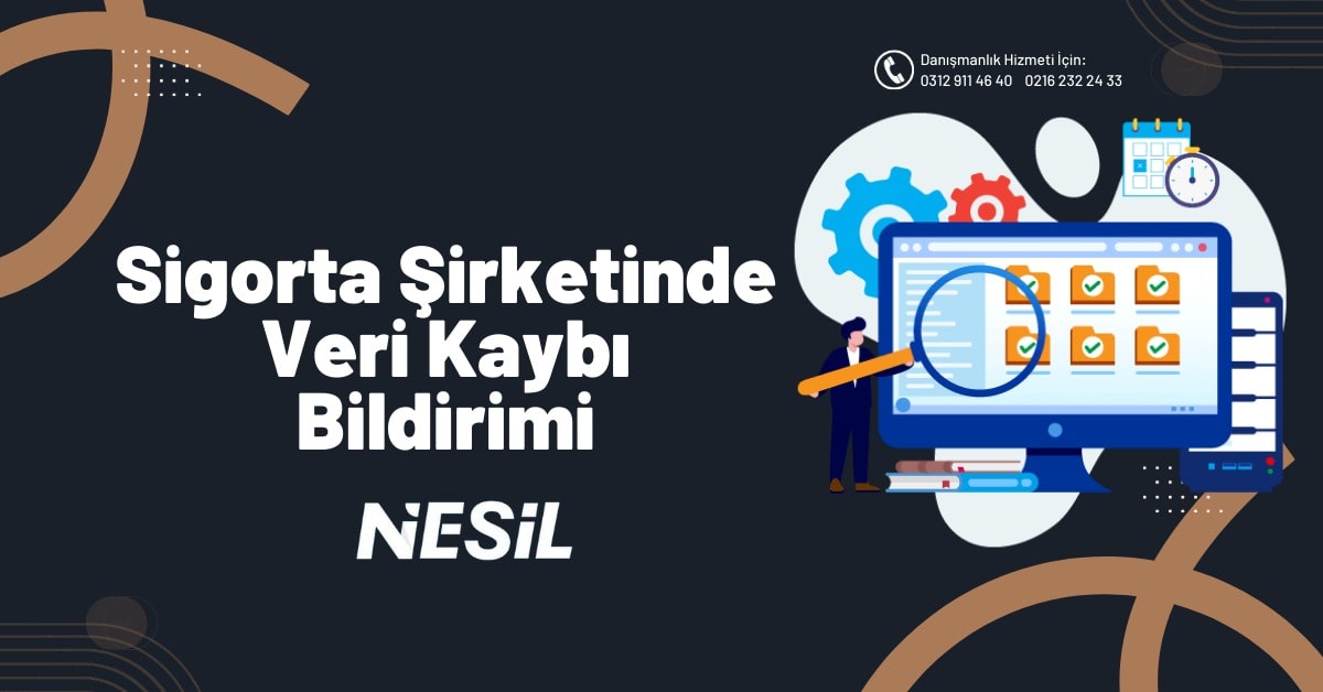 Sigorta Şirketinde Veri Kaybı Bildirimi