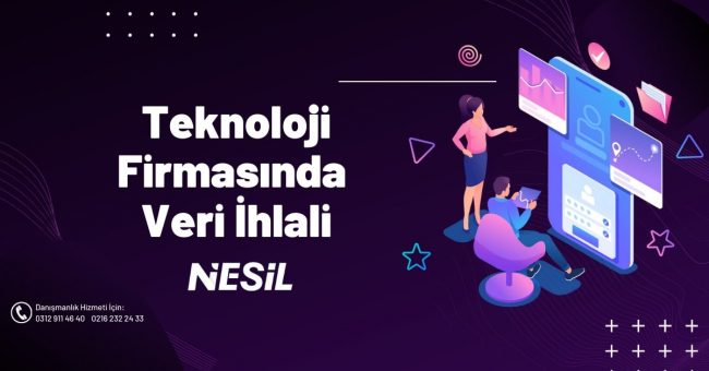 Teknoloji Firmasında Veri İhlali